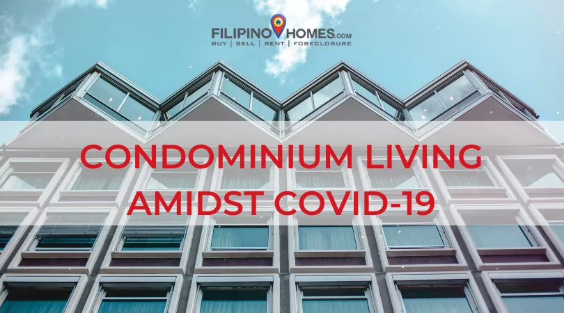 Condominium Living & Safe Practices Amidst Covid-19