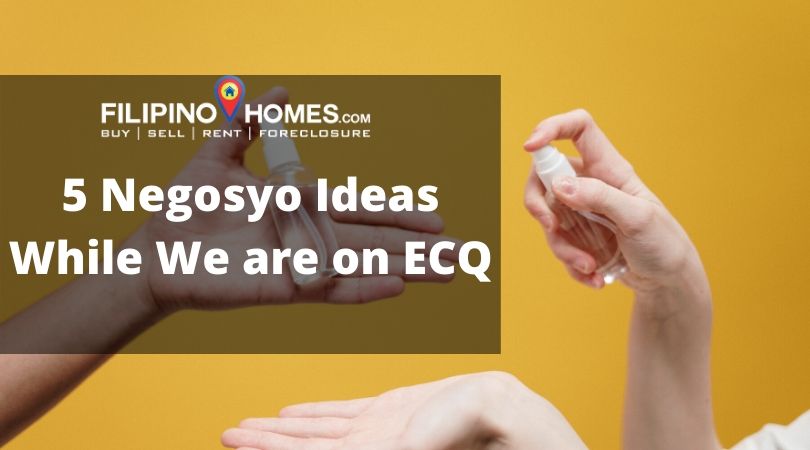 5 Negosyo Ideas While We are on ECQ