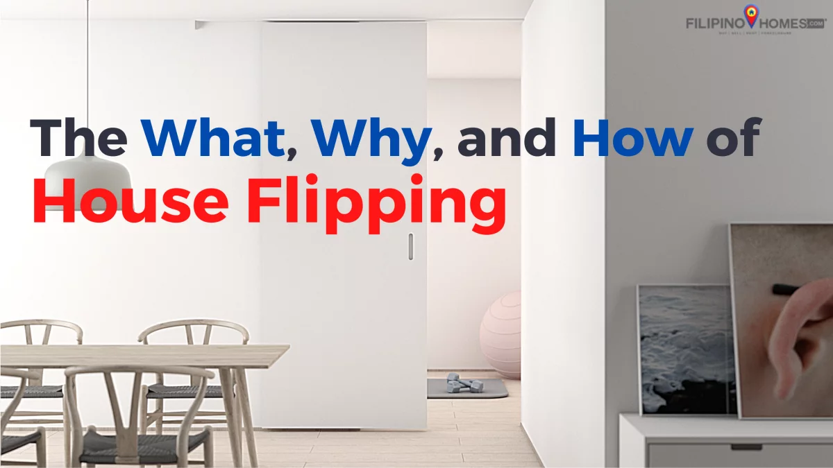 [Property Investing] The What, Why, and How of House Flipping
