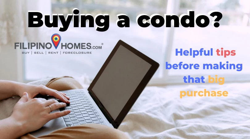 Buying a condo? Helpful tips before making that big purchase
