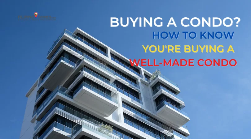 How to Know You're Buying a Well-Made Condo