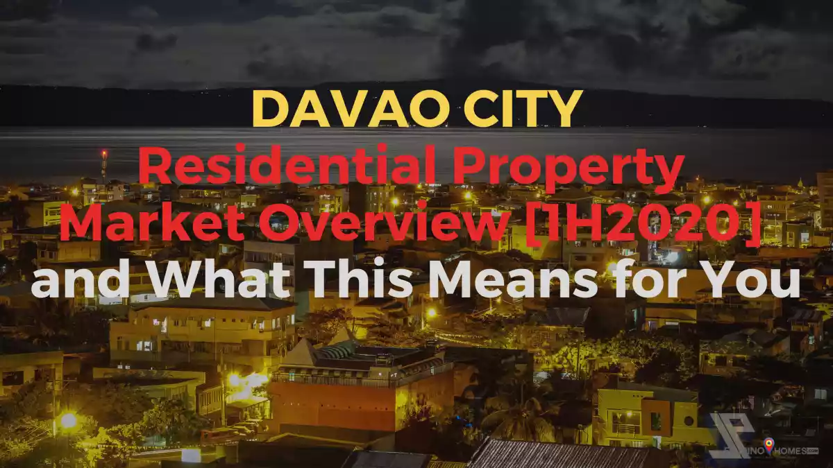 Davao City Residential Property Market Report [1H 2020] and What This Means For You