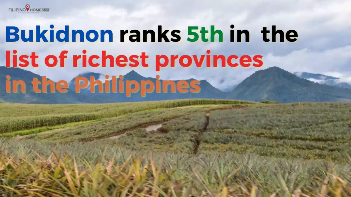 Bukidnon ranks 5th in the list of richest provinces in the Philippines