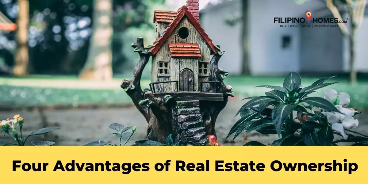 Four Advantages of Real Estate Ownership