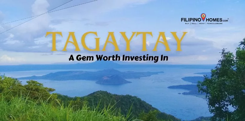 Tagaytay City: A Gem Worth Investing In