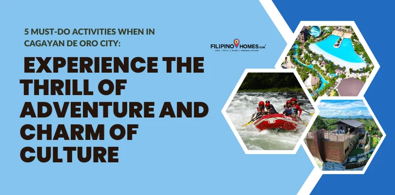 5 Must-Do Activities When in Cagayan de Oro City: Experience the Thrill of Adventure and Charm of Culture
