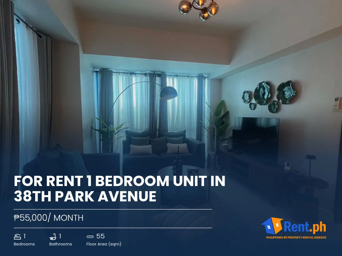 FOR RENT 1 BEDROOM UNIT IN 38TH PARK AVENUE 