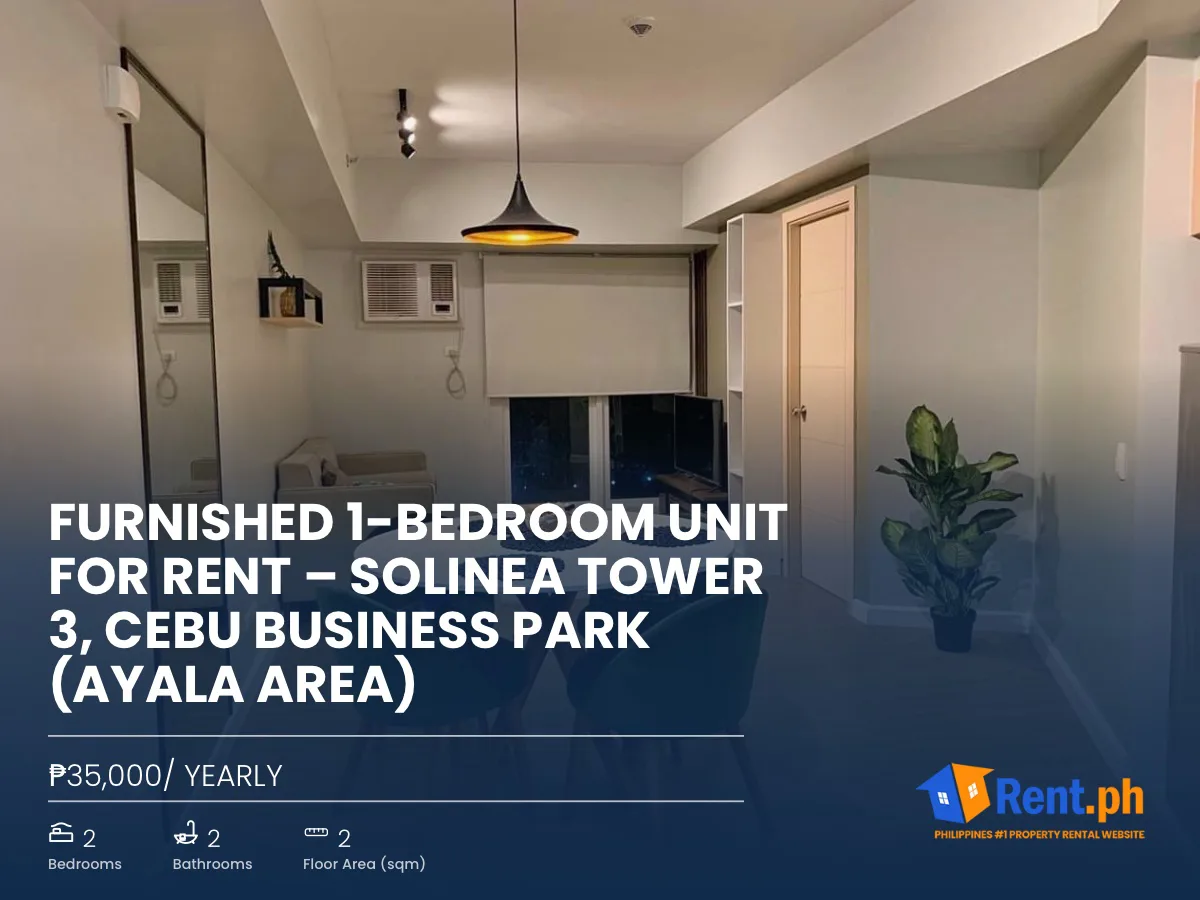 Furnished 1-Bedroom Unit for Rent – Solinea Tower 3, Cebu Business Park (Ayala Area)