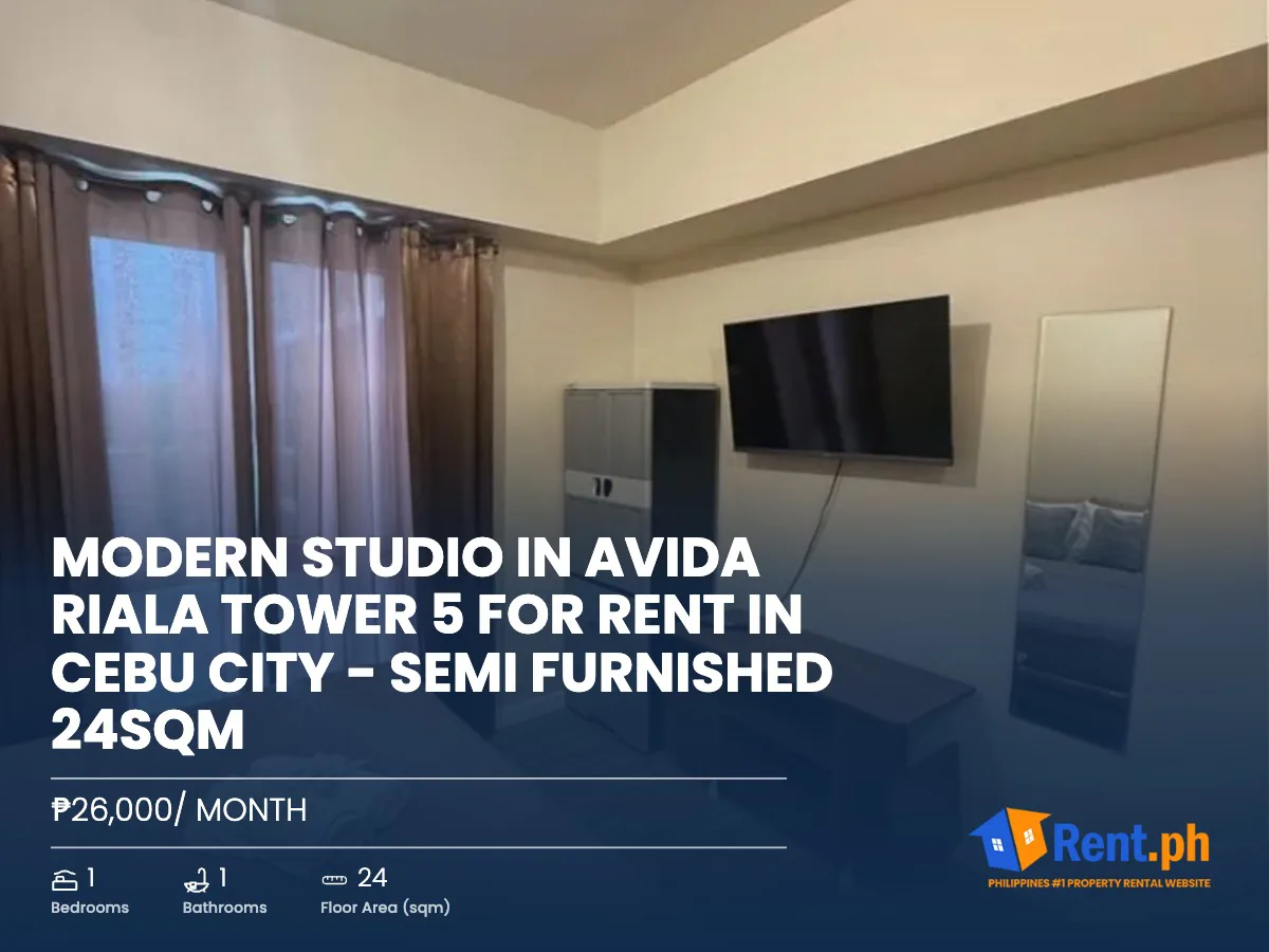 Modern Studio in Avida Riala Tower 5 For Rent in Cebu City - Semi Furnished 24sqm