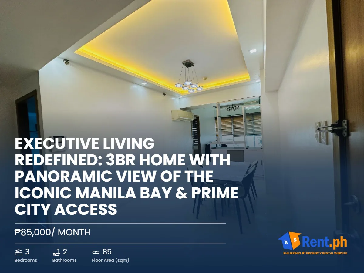 Executive Living Redefined: 3BR Home with Panoramic View of the Iconic Manila Bay & Prime City Access