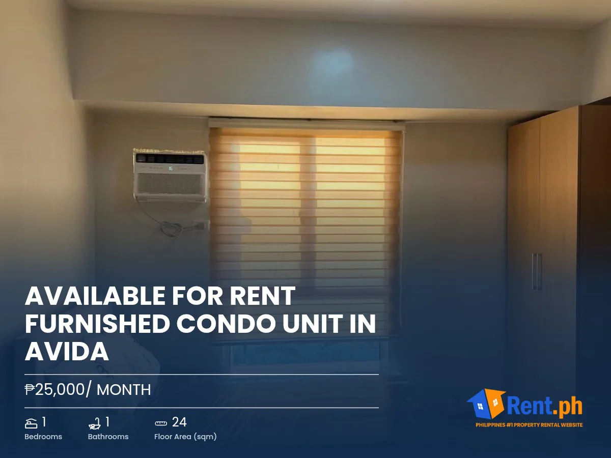 AVAILABLE FOR RENT FURNISHED CONDO UNIT IN AVIDA