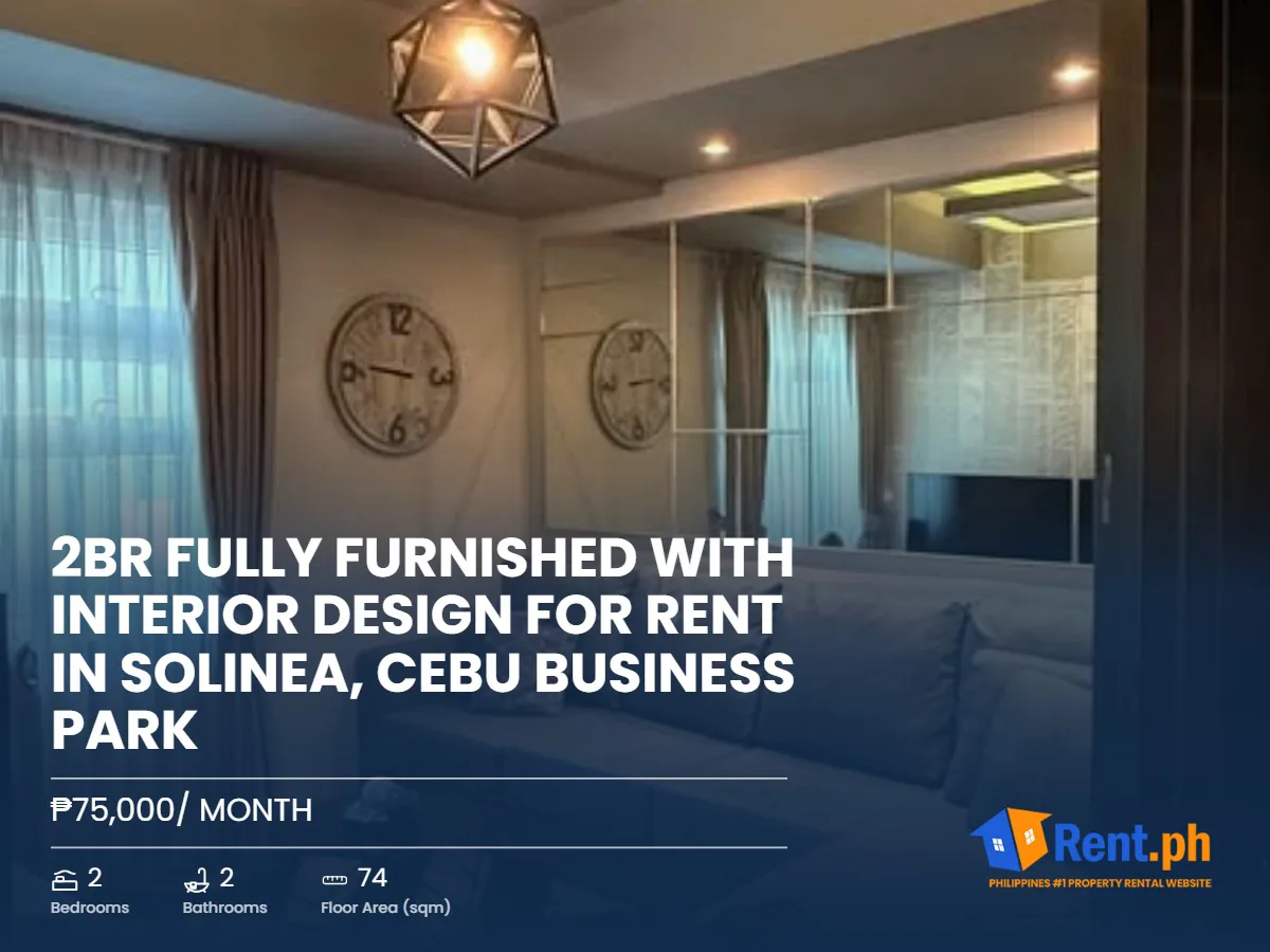 2BR Fully furnished with Interior Design for RENT in Solinea, Cebu Business Park