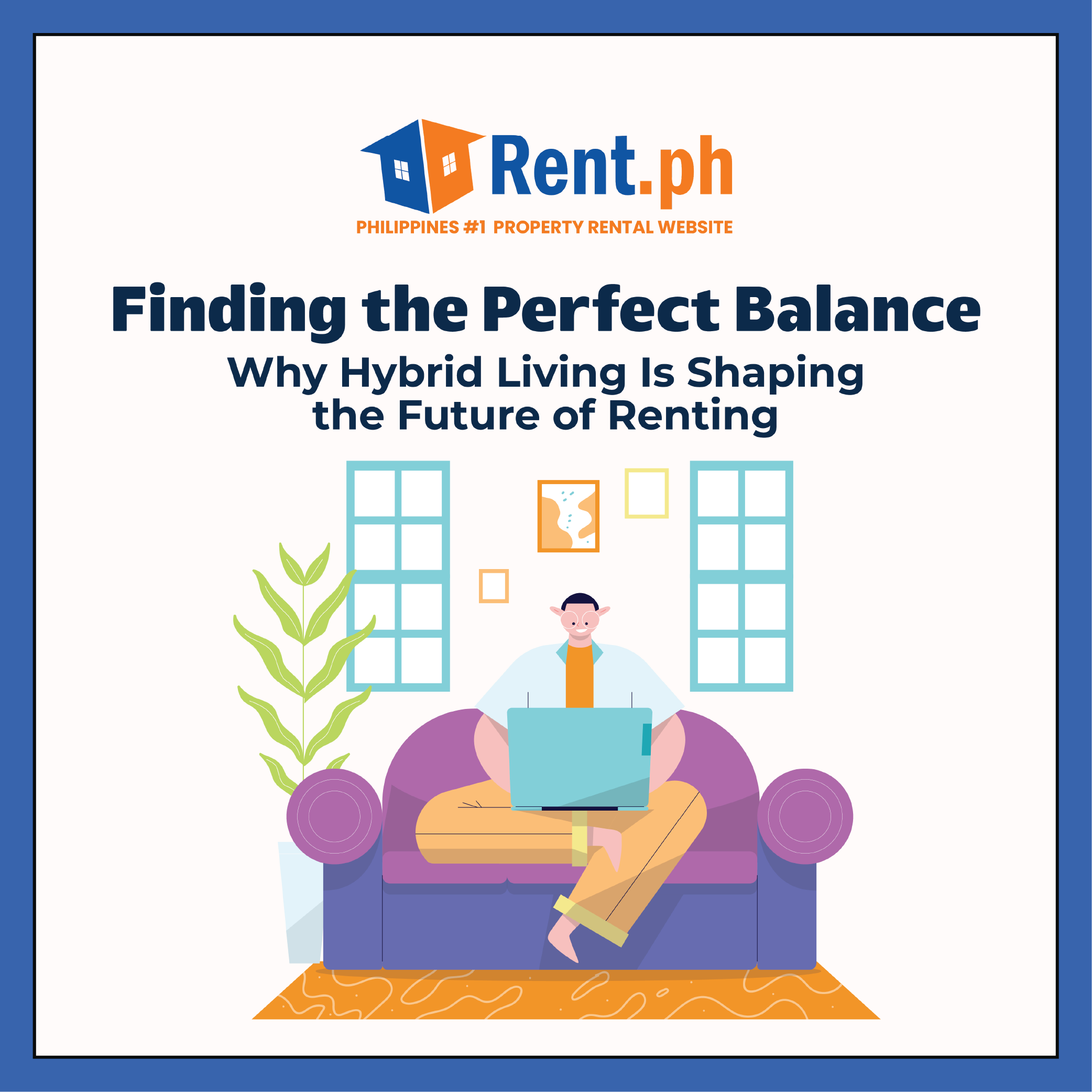 Finding the Perfect Balance: Why Hybrid Living Is Shaping the Future of Renting