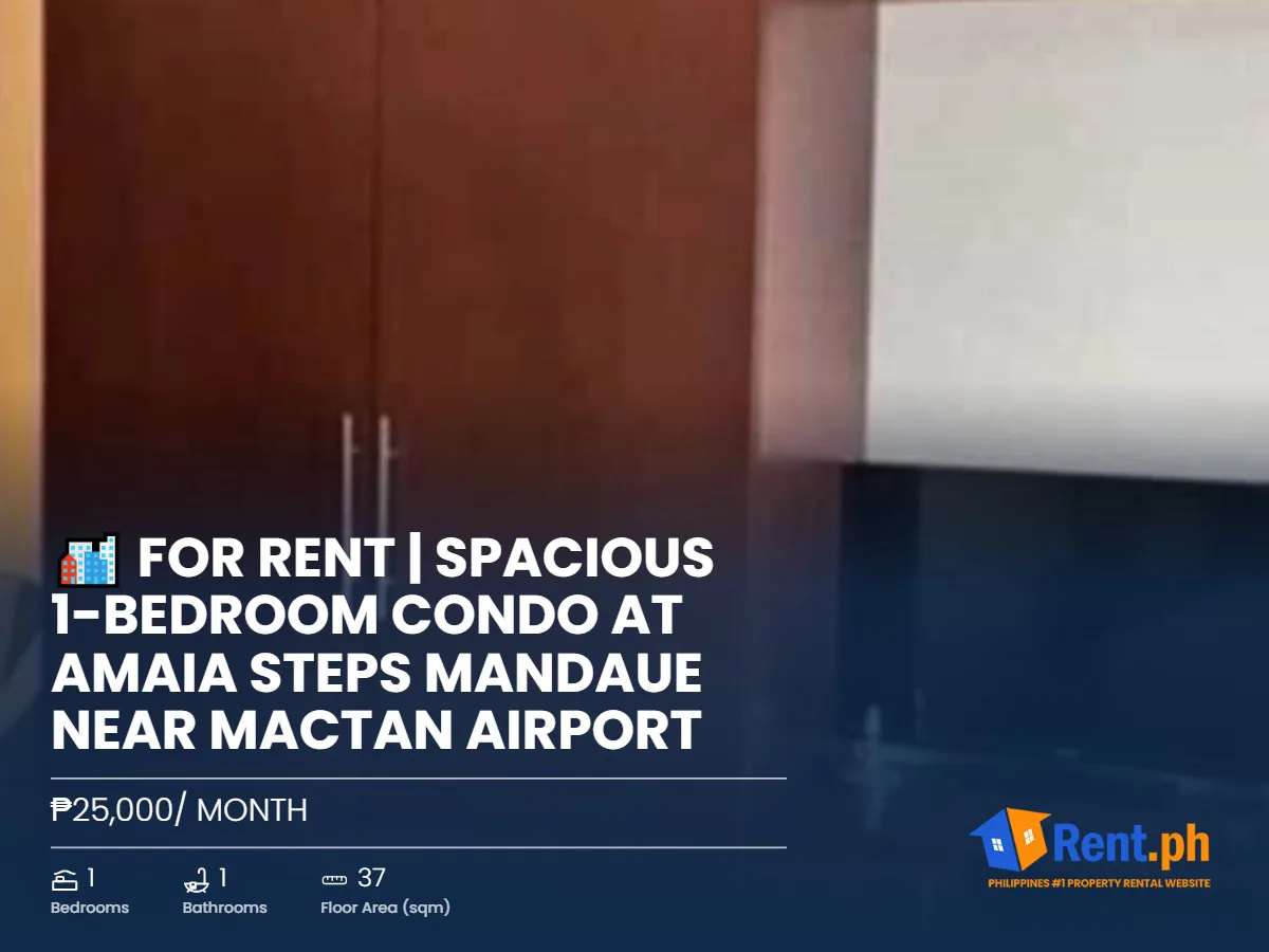 🏙️ FOR RENT | Spacious 1-Bedroom Condo at Amaia Steps Mandaue near Mactan Airport