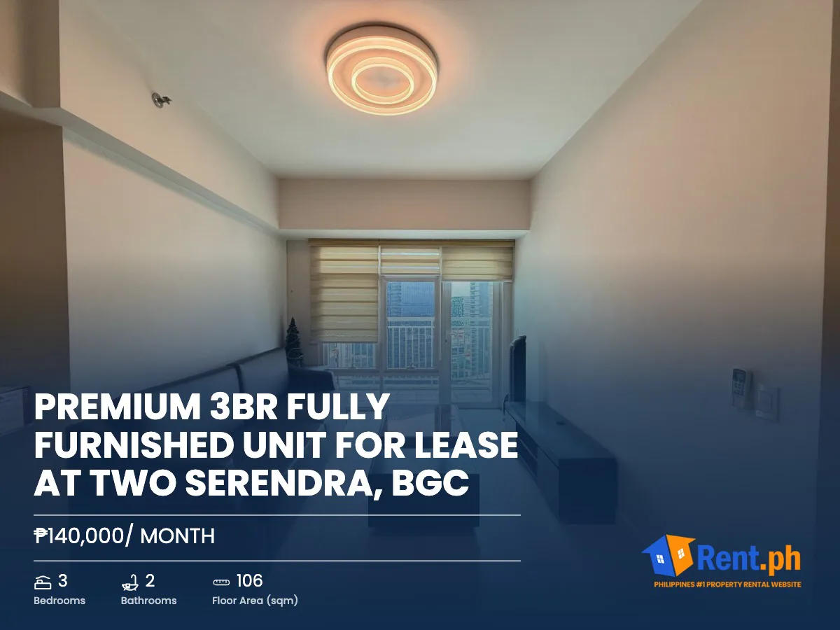 Premium 3BR Fully Furnished Unit for Lease at Two Serendra, BGC