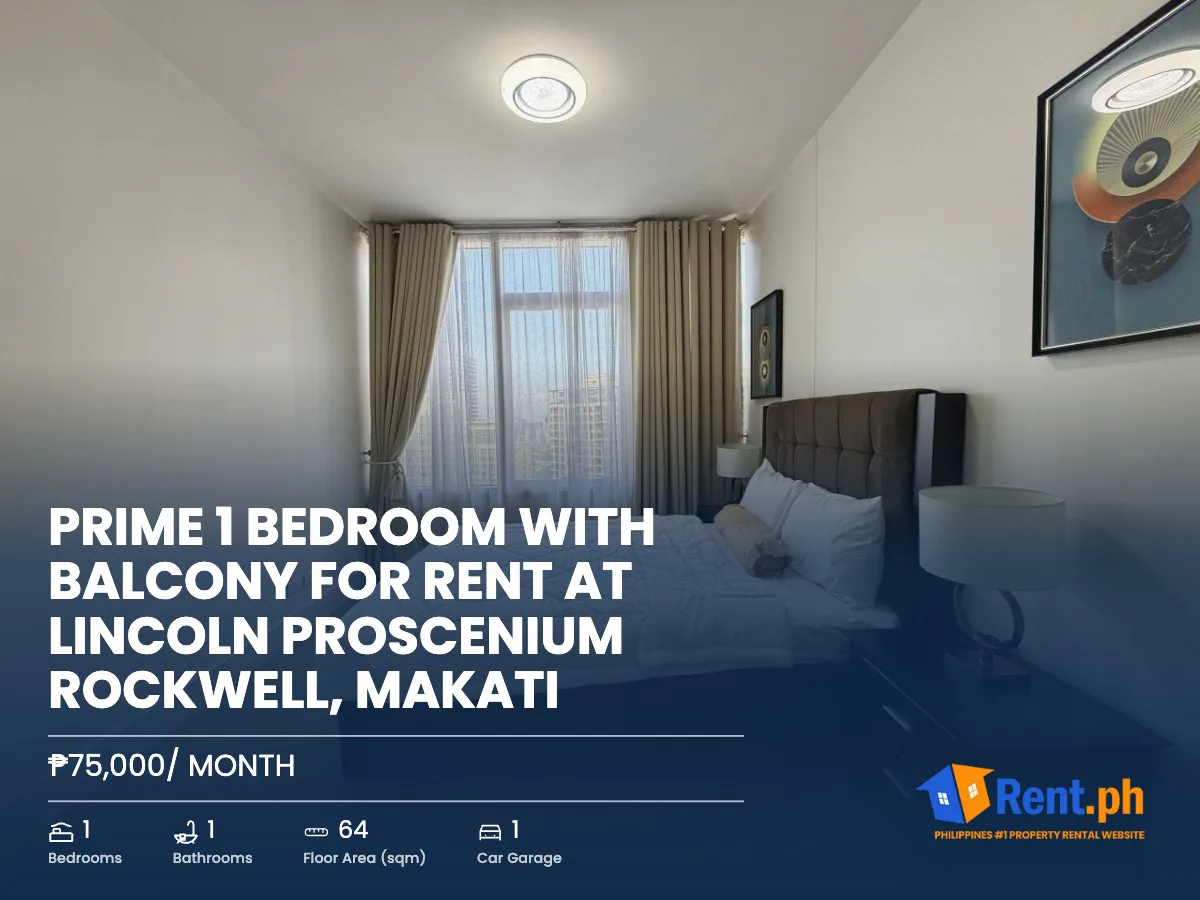 Prime 1 Bedroom with balcony for rent at Lincoln Proscenium Rockwell, Makati