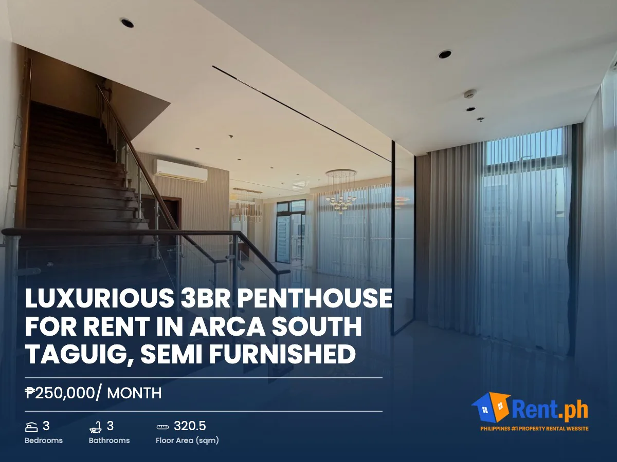 Luxurious 3BR Penthouse For Rent in ARCA South Taguig, Semi Furnished