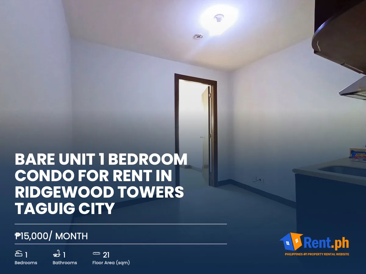 BARE UNIT 1 BEDROOM CONDO FOR RENT IN RIDGEWOOD TOWERS TAGUIG CITY