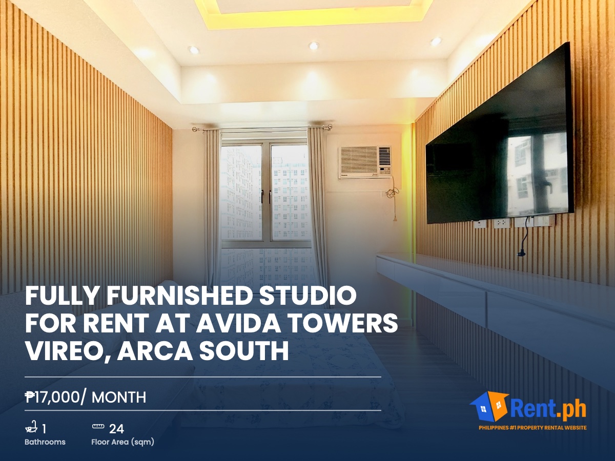 FULLY FURNISHED STUDIO FOR RENT AT AVIDA TOWERS VIREO, ARCA SOUTH