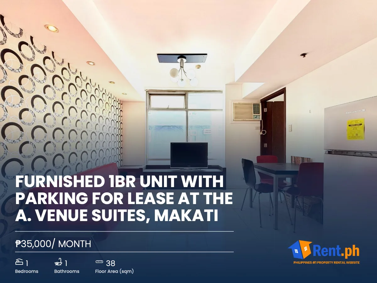 FURNISHED 1BR UNIT WITH PARKING FOR LEASE AT THE A. VENUE SUITES, MAKATI  